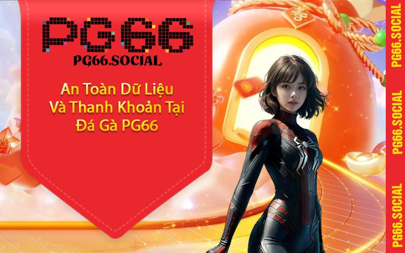 An Toàn Dữ Liệu Và Thanh Khoản Tại Đá Gà PG66